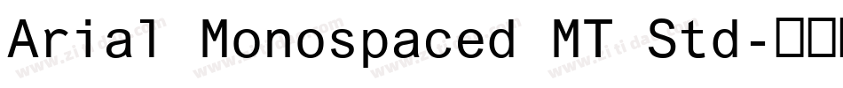 Arial Monospaced MT Std字体转换